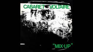 Cabaret Voltaire   Mix Up   03   Fourth Shot