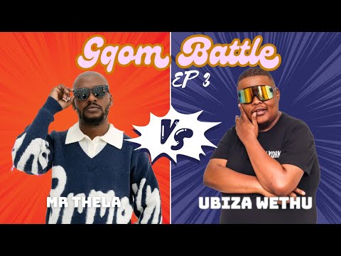 Gqom Battle Mixtape 2026 | Episode 3: Mr Thela VS uBiza Wethu