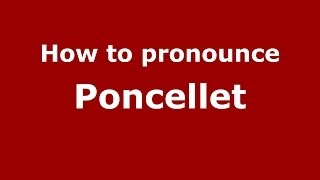 How to pronounce Poncellet