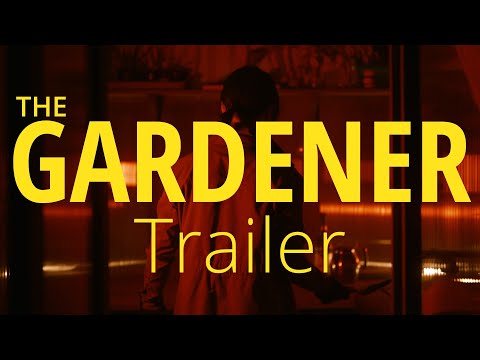 The Gardener | Trailer