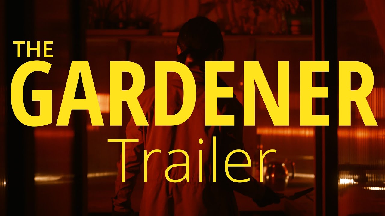 The Gardener | Trailer