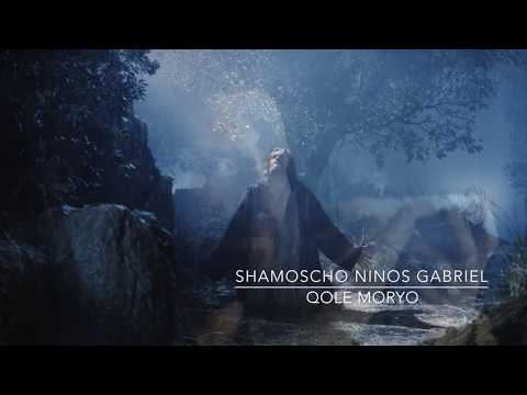 Shamoscho Ninos Gabriel ►Kirchliche Hymne: ▷Qole Moryo