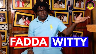 Fadda WITTY (Uptown Monday) shares his STORY