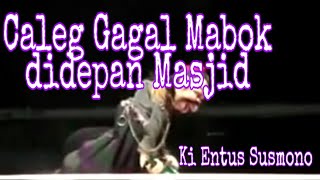 Download lagu Caleg prustasi ... , gagal nyaleg  mabok didepan masjid. RePost Dalang Entus susmono. mp3 Download lagu Caleg prustasi ... , gagal nyaleg  mabok didepan masjid. RePost Dalang Entus susmono. mp3