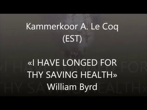Kammerkoor A. Le Coq - I have longed for thy saving health