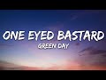 Green Day One Eyed Bastard Lyrics