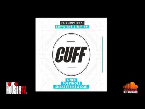 FUTUREPOETS "P*ssyhole" - Original Mix [CUFF] - FREE DOWNLOAD