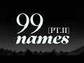JUST G HAD 99 Names PT 2