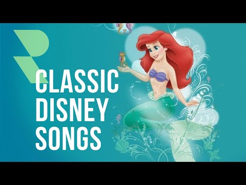 Classic Disney Songs 👑 Best Disney Classical Music Playlist ✨ Disney Classic Songs Mix
