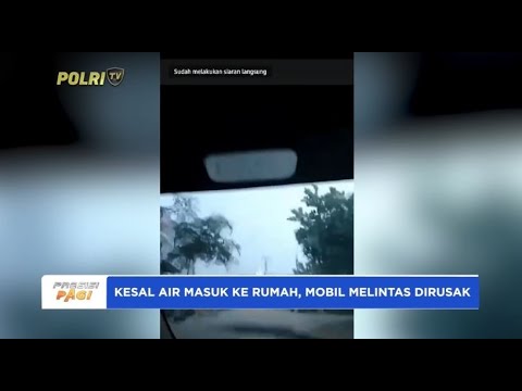 KESAL AIR MASUK KE RUMAH, MOBIL MELINTAS DIRUSAK