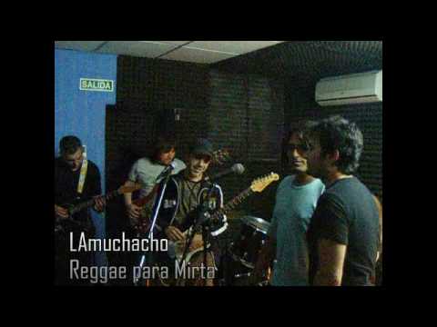 LAmuchacho - Reggae para Mirta