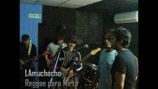 LAmuchacho - Reggae para Mirta