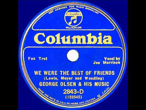 1933 George Olsen - We Were The Best Of Friends (Joe Morrison, vocal)