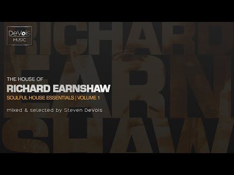 The House Of Richard Earnshaw (Soulful House Essentials | Volume 1)