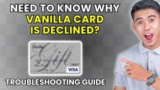 Why is My Vanilla Gift Card Being Declined [2025 Method]