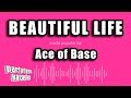 Ace of Base - Beautiful Life (Karaoke Version)