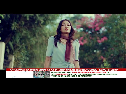 KHYLLIPMAT, KA MUSIC VIDEO HA KA 14 TARIK NAILAR 2023 HA YOUTUBE - KUPAR SHADAP