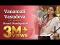 Vanamali Vasudeva Manamohana Radha Ramana Sai Bhajan Sivasri Skandaprasad Sai Kulwant Hall
