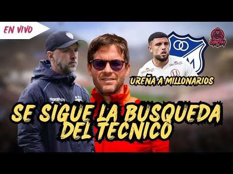 Sigue La Búsqueda Del Nuevo DT 🚨 | Ureña A Millonarios