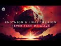 Endymion & I WAS THE LION - Never Take Me Alive | Q-dance Records
