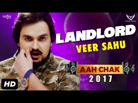 Veer Sahu : Landlord (Full Video) Aah Chak 2017 | New Punjabi Songs 2017 | Saga Music