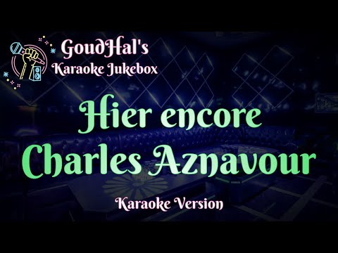 Charles Aznavour - Hier encore (Karaoke Version)