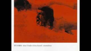 TUOMO / DON'T TAKE IT TOO HARD