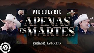 El Fantasma, La Receta - El Fantasma, La Receta - Apenas es Martes (Letra Oficial)