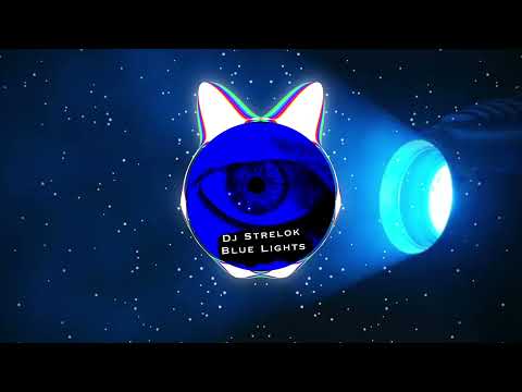 Dj Strelok - Blue Lights (Original)