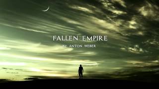 Fallen Empire - Anton Weber