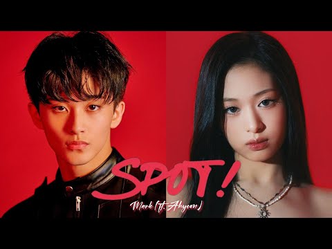 AI cover | Mark (마크) - SPOT! (ft. Ahyeon 아현) (Orig. ZICO 지코 ft. JENNIE)