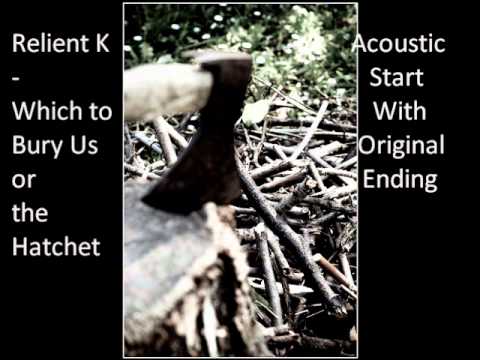 Videoclip de Which to Bury: Us or the Hatchet (Acoustic) — Relient K