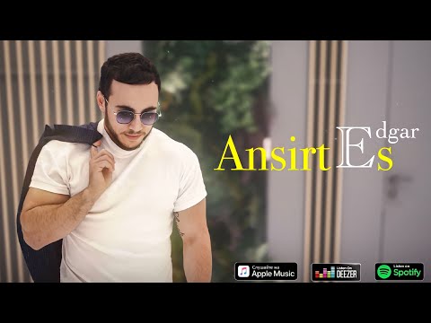 Edgar Torosyan - Ansirt Es (Official Music Video)