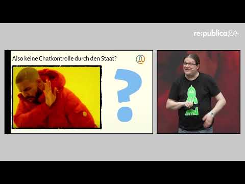 re:publica 2024: „Chatkontrolle“ – Same same, but different, but still same?