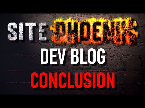 Site Phoenix Redux | Dev Blog "Conclusion"