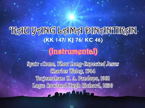 Instrumental Kau Yang Lama Dinantikan (KK 147/ KJ 76/ KC 46)