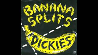 The Dickies- Banana Splits B/W Hideous, Got It At The Store