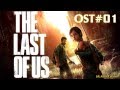 [OST] The Last Of Us - The Quarantine Zone (20 ...
