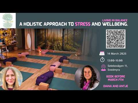 Welcome to our workshop: Living in Balance: A Holistic Approach to Stress and Wellbeing in Stockholm