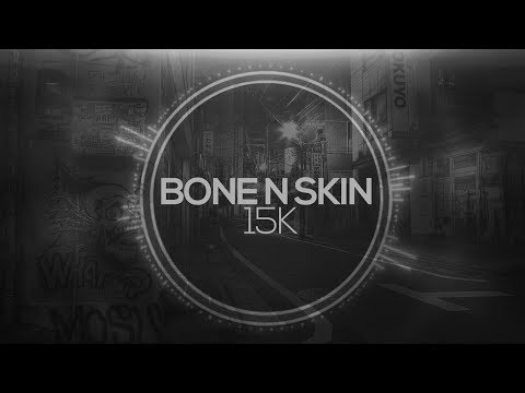Bone N Skin - 15K (Original Mix) [MA Records]