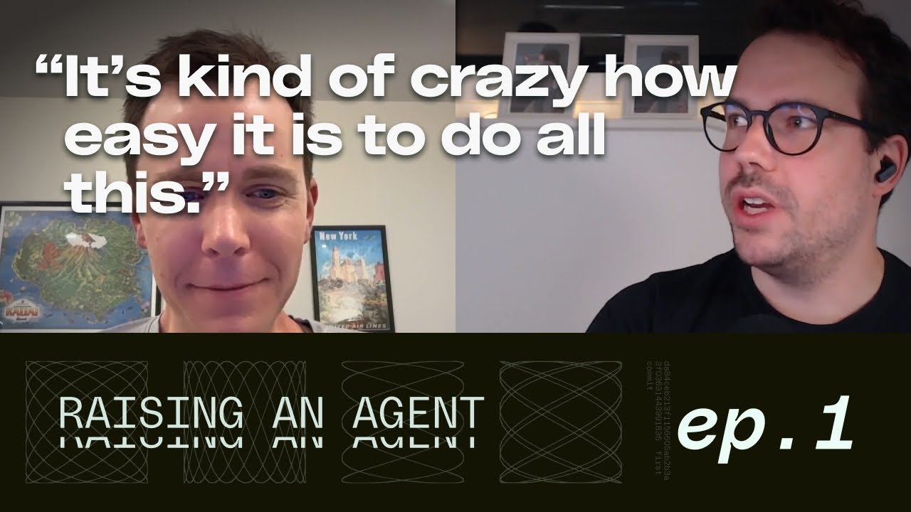 Raising an Agent Episode 1