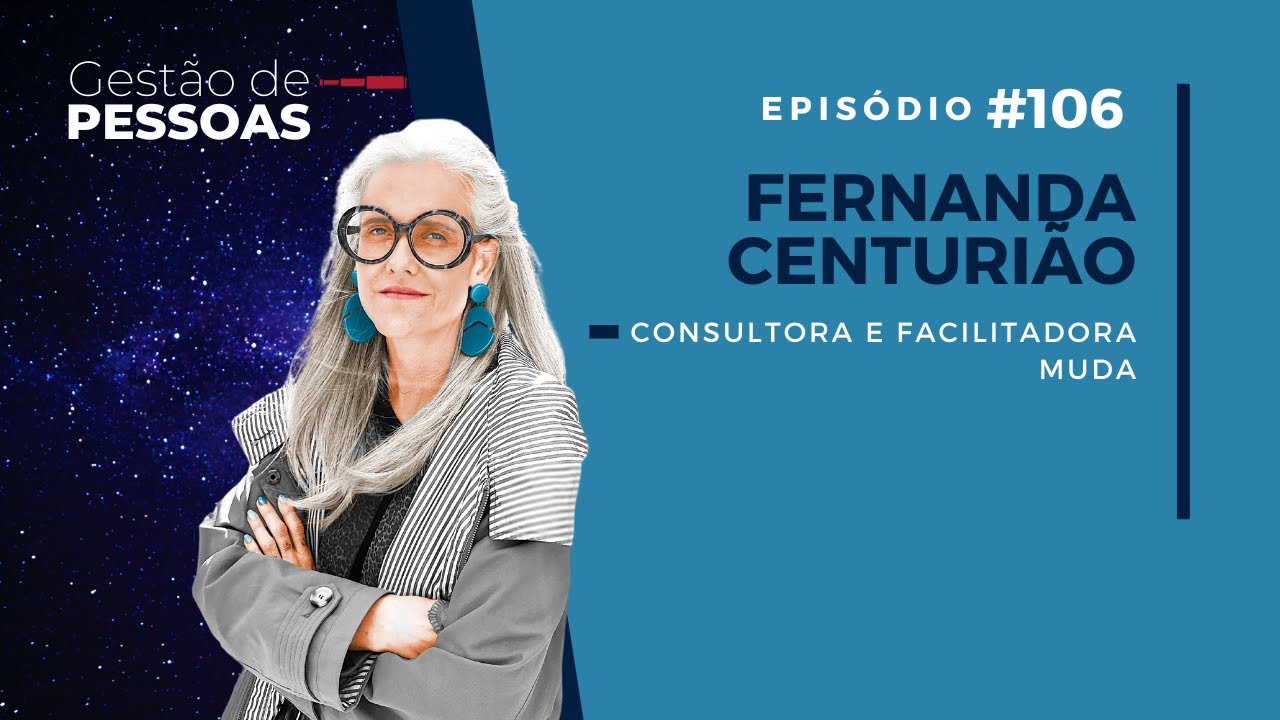 Metodologia ativa: A nova tendência de treinamento, com Fernanda Centurião | Gestão de Pessoas #106