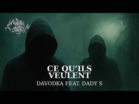 DAVODKA - Ce Qu’ils Veulent Feat DADY-S (Audio Officiel)