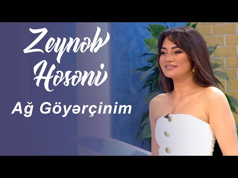 Zeyneb Heseni - Ag Goyercinim