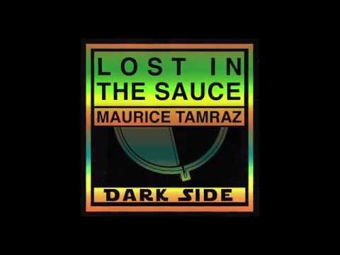 Maurice Tamraz - "Lost in The Sauce"