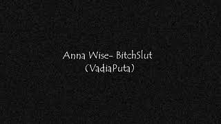 Anna Wise- BitchSlut (Tradução)
