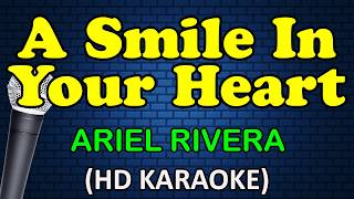 A SMILE IN YOUR HEART - Ariel Rivera ( HD Karaoke)