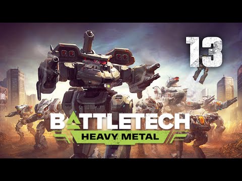 Well... | Battletech Heavy Metal DLC Playthrough | Episode 13