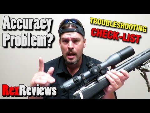Is Your Rifle Having Accuracy Problems?  TROUBLESHOOTING CHECKLIST ~ Rex Reviews
