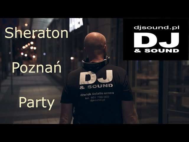 Relacja wideo z imprezy w Hotelu Sheraton obsługiwanej przez DJ & SOUND